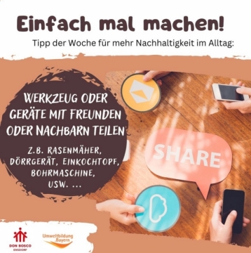 Werkzeug oder Geräte wie Rasenmäher oder Heckenschere mit Freunden oder Nachbarn teilen! Dann muss sie nicht jeder neu kaufen!